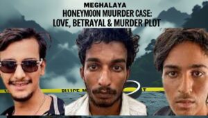 Meghalaya honeymoon murder Case